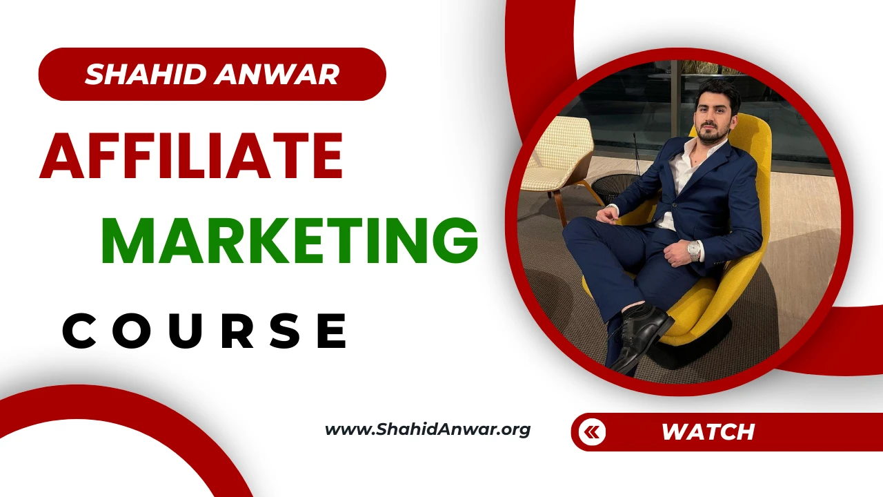 Shahid Anwar Affiliate Marketing Course